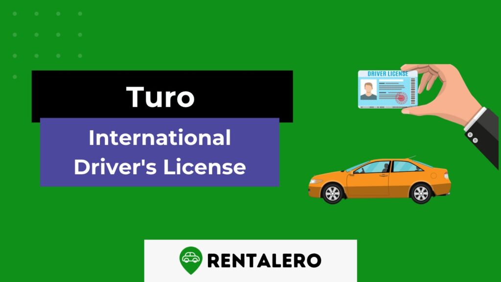 Does Turo Accept International Driver's License? Explained! Rentalero