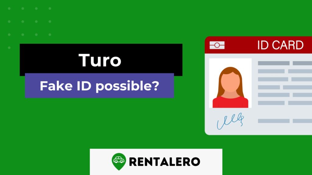 Can You Use a Fake ID on Turo? You Have to Know This!