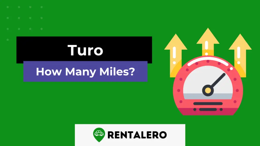 How Many Miles Can a Car Have on Turo? Turo's Mileage Limits Rentalero