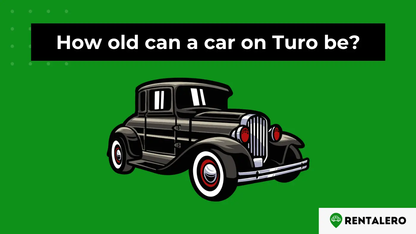 How Old Can a Car Be on Turo? Turo's Surprising Car Age Policy Revealed!