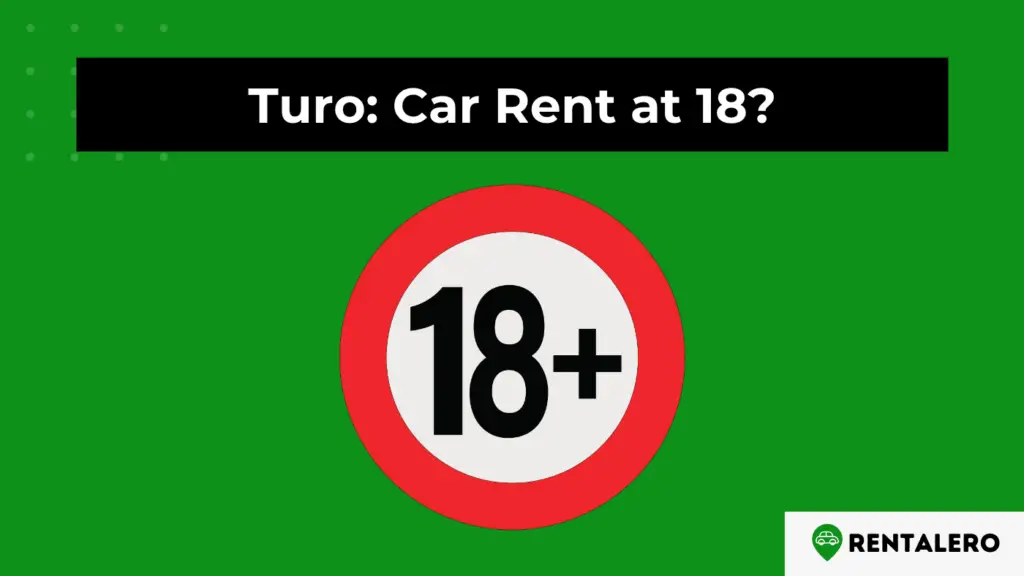 Can You Rent A Car On Turo At 18? The Answer is Here! Rentalero
