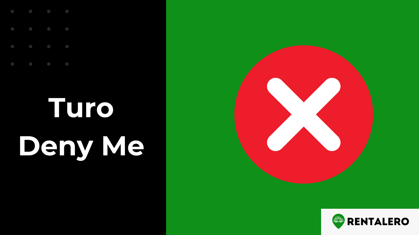 Why Did Turo Deny Me? The Answer You Need!