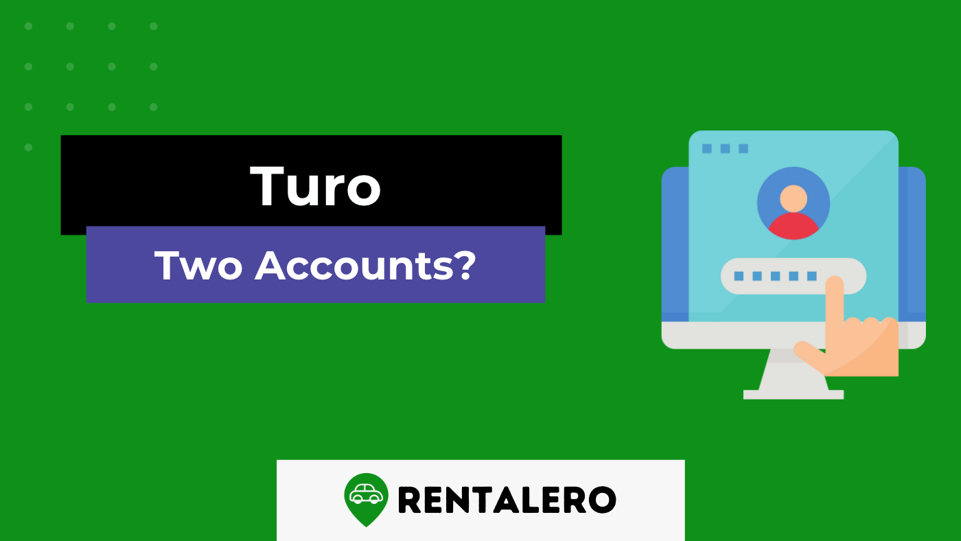 Can You Have Two Turo Accounts?
