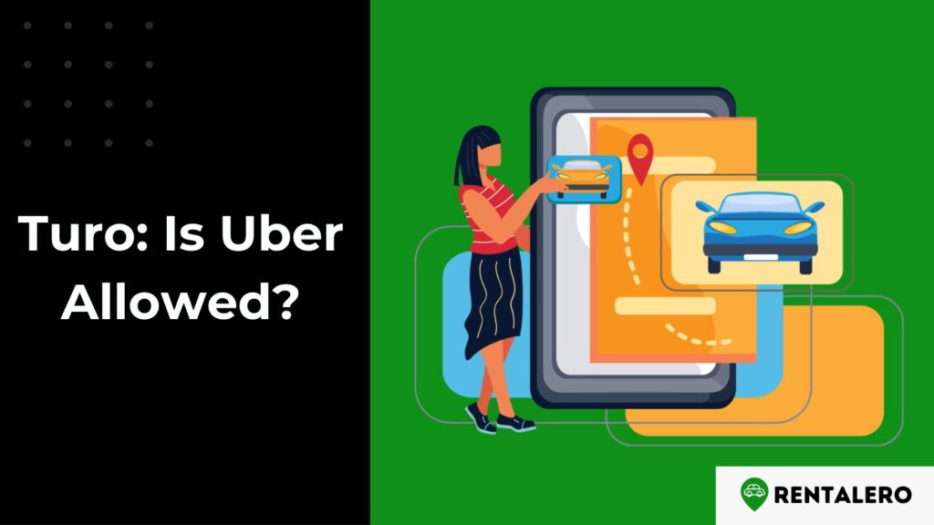 Can You Use Turo for Uber? We Have the Answer! Rentalero