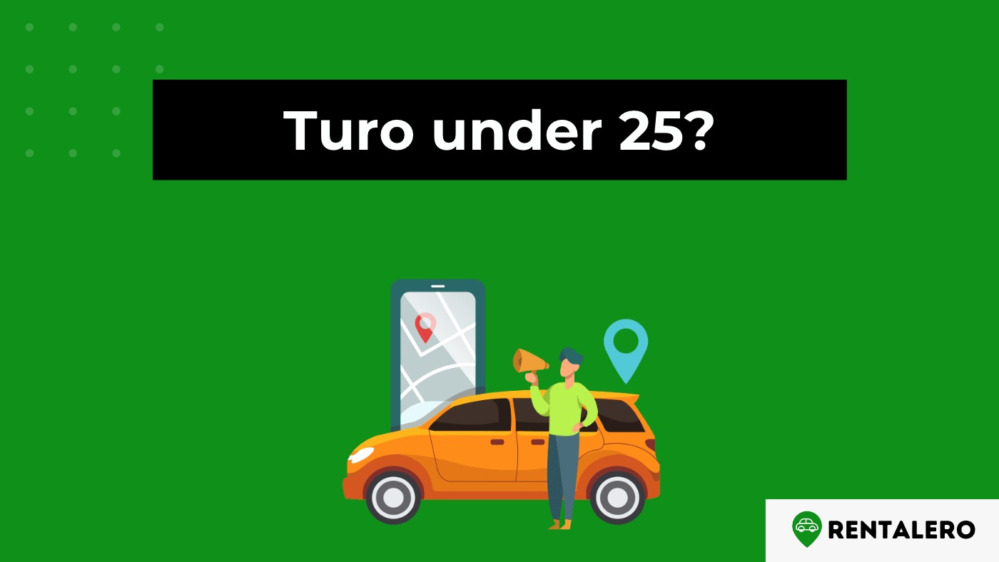 Answered: Can You Use Turo Under 25?