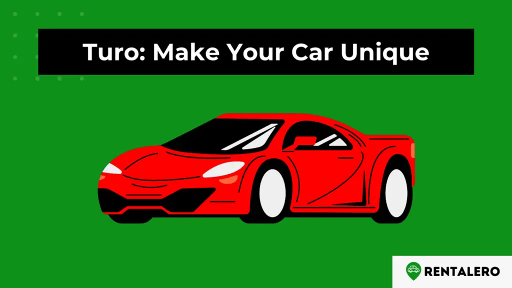 What Makes Your Car Unique on Turo? Our Best Tips! Rentalero