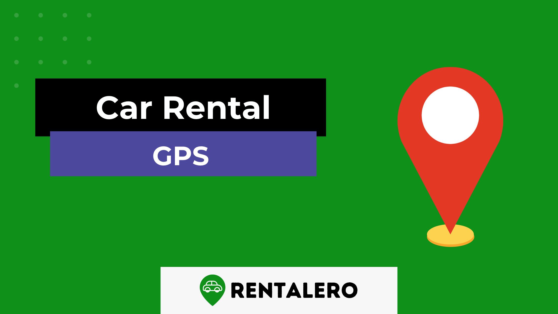 GPS in Car Rental: Take-out Location