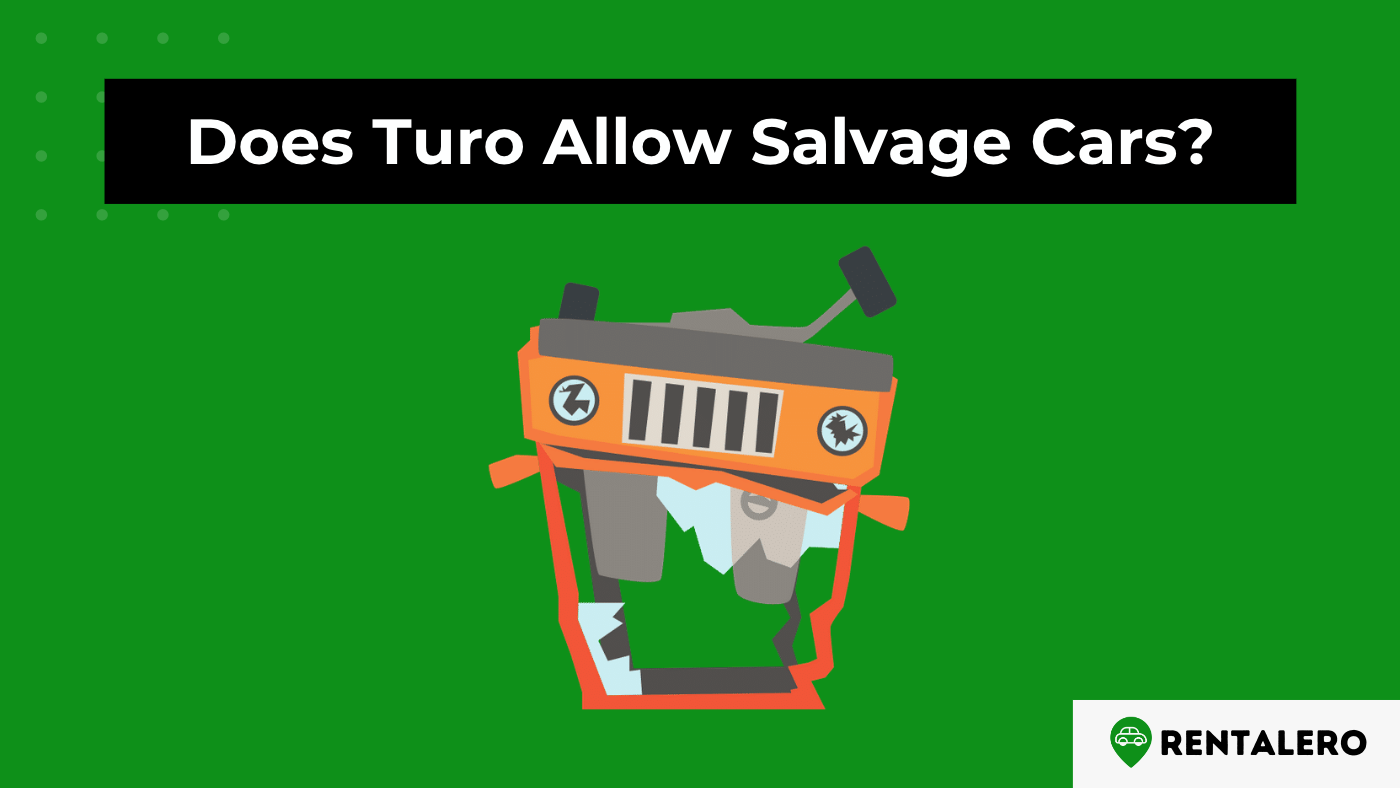 Does Turo Allow Salvage Cars? This is the Crazy Answer