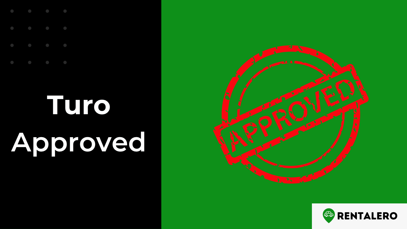 How to Get Approved On Turo: You Need This!