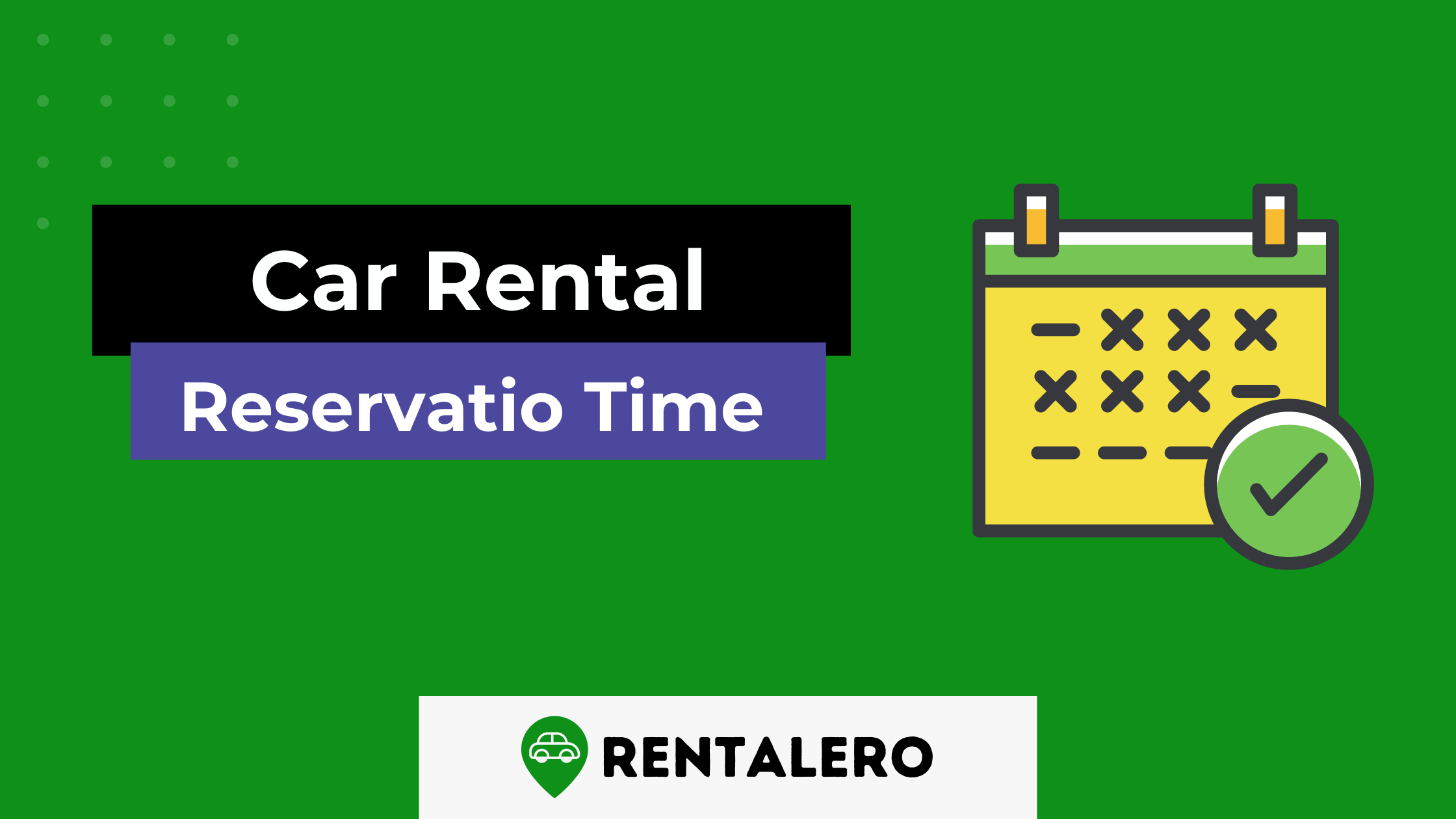 How Long Will Car Rentals Hold a Reservation?