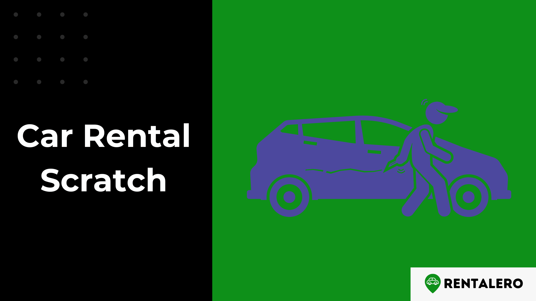 How Much Do Car Rentals Charge for a Scratch? This is What You Should Know!