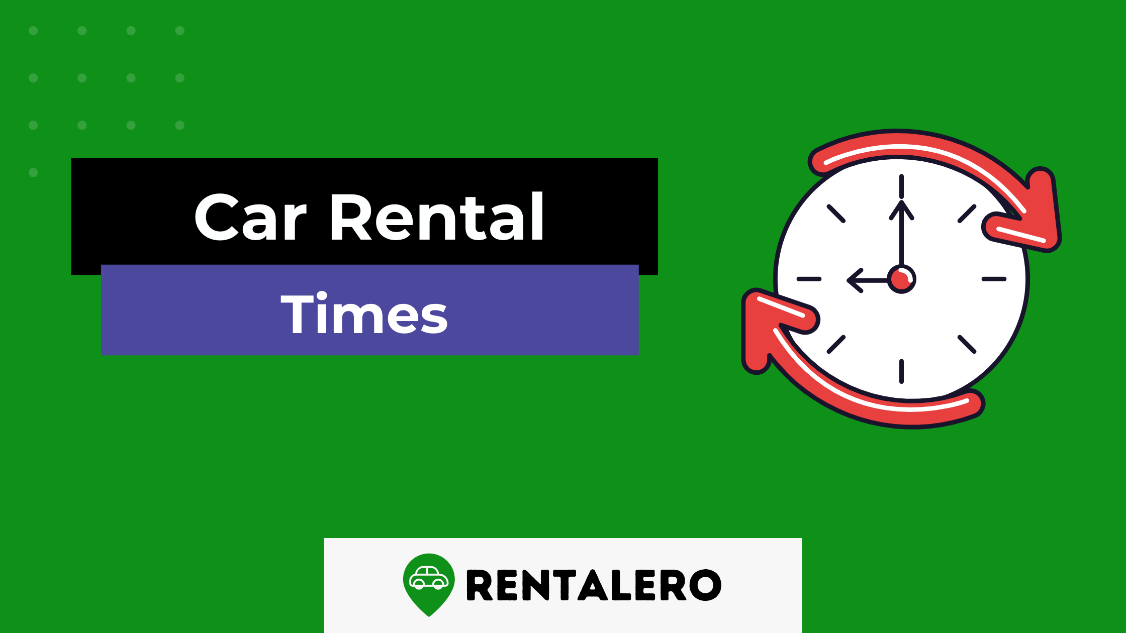 How Strict Are Car Rental Times?