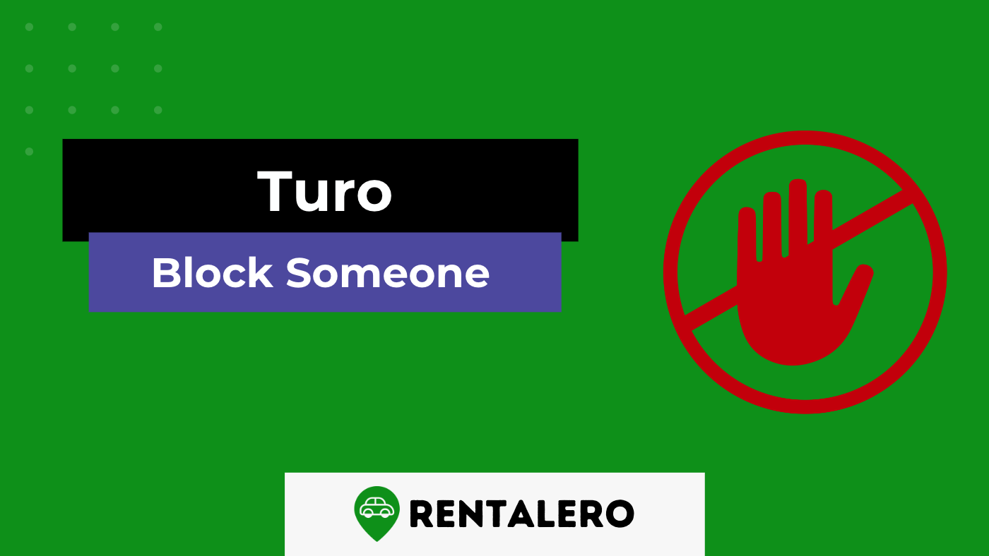How to Block Someone on Turo: Step-by-Step Tutorial