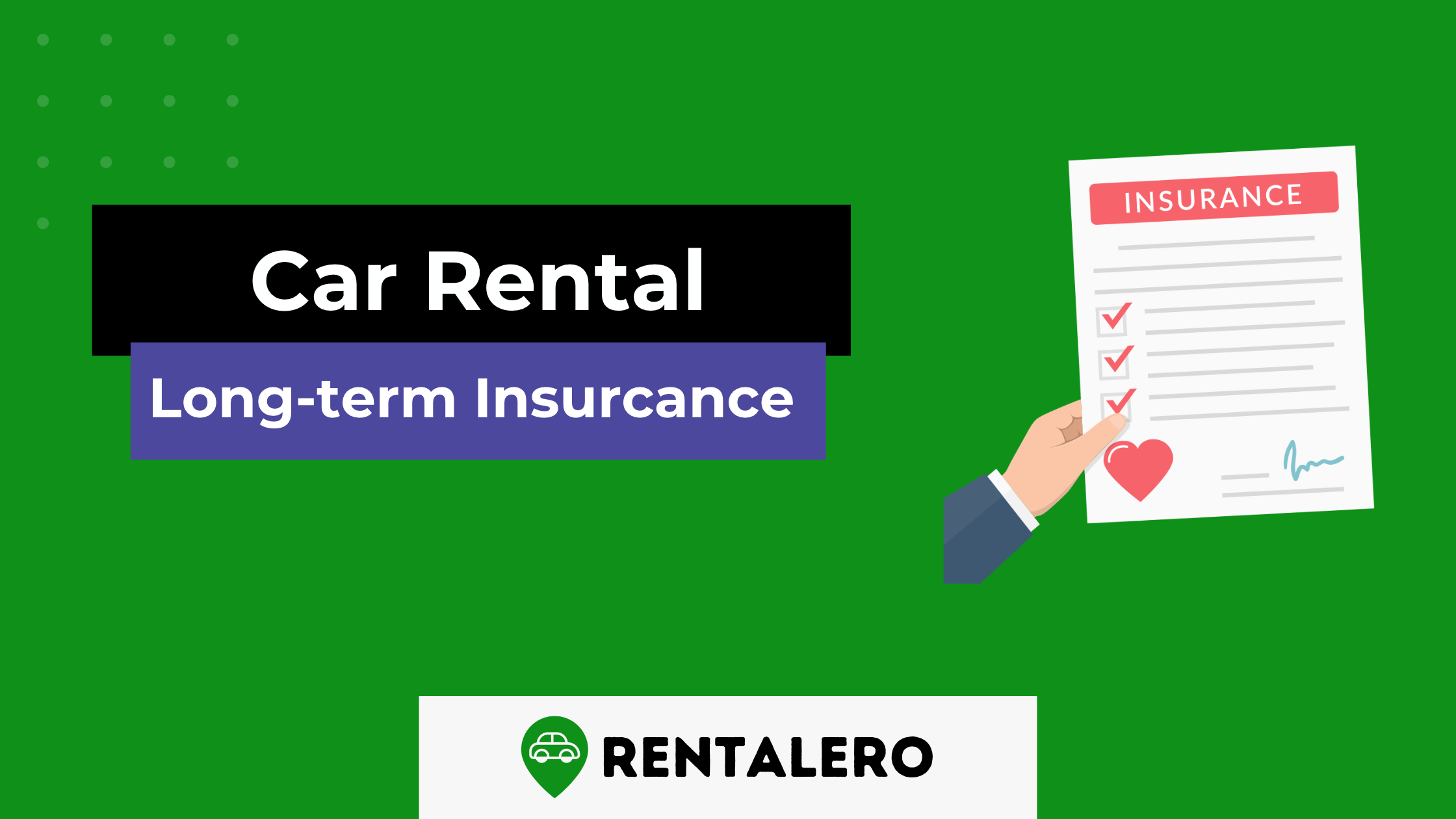 Long-term Car Rental Insurance: What You Need to Know!