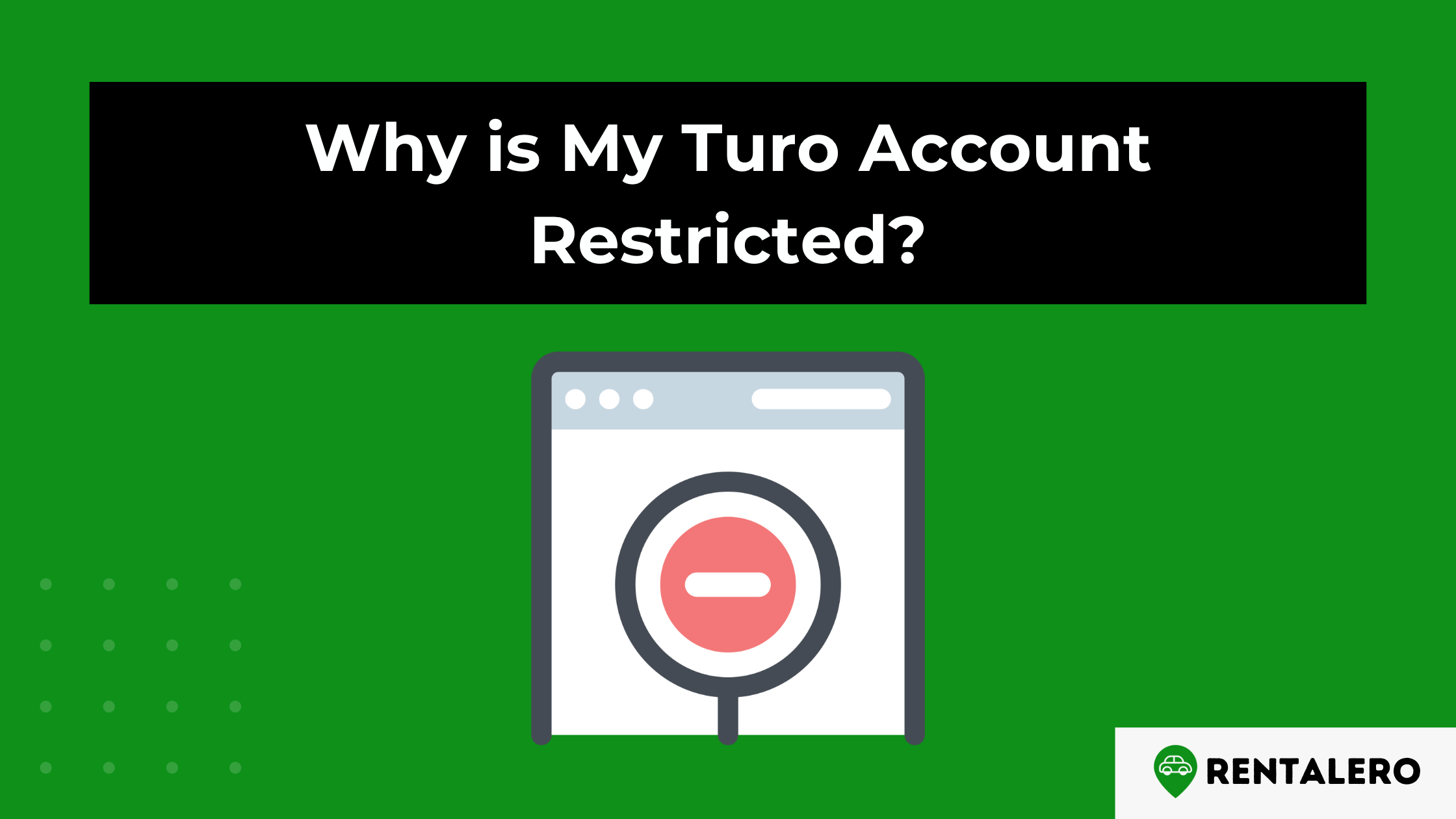 Why is My Turo Account Restricted? Common Causes And Solutions