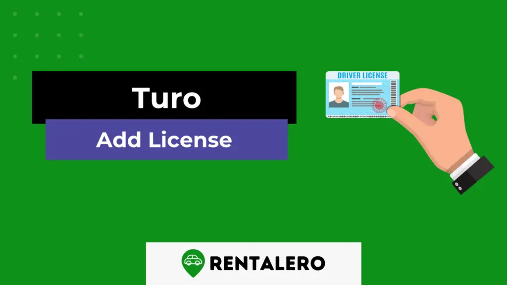 How to Add a Driver's License to Turo Step by Step Explained Rentalero