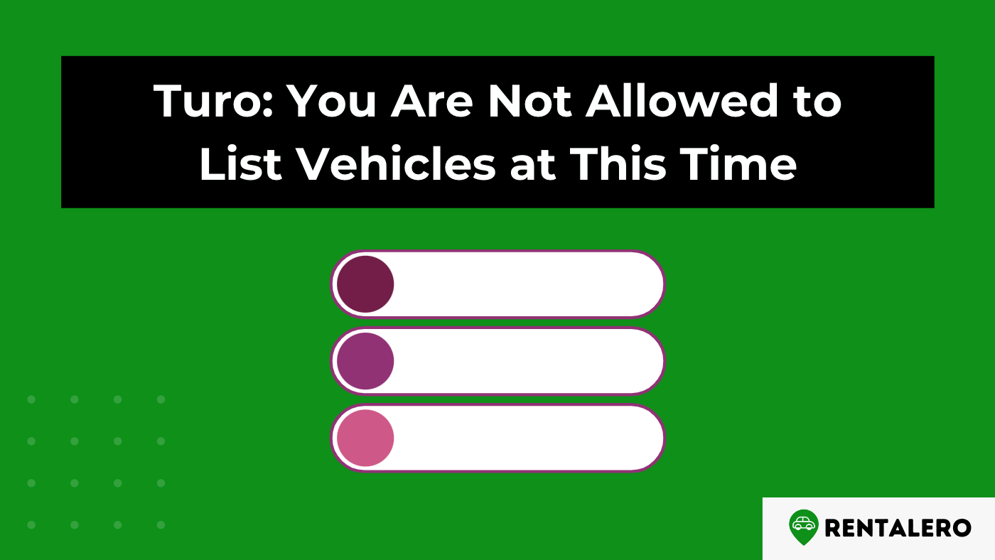 Turo: You Are Not Allowed to List Vehicles at This Time - What You Need to Know!