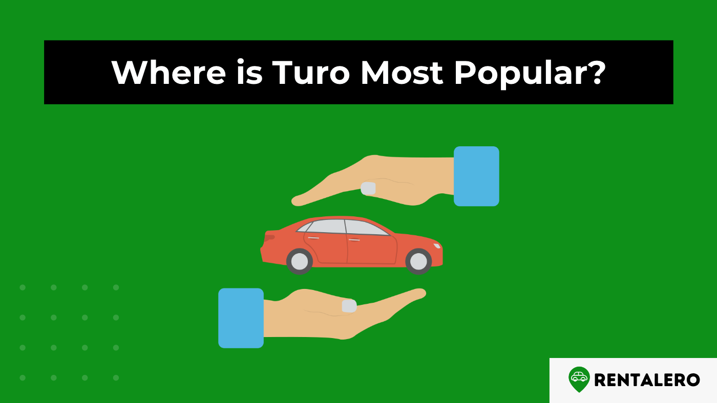 Where is Turo Most Popular? We Reveal the Secret
