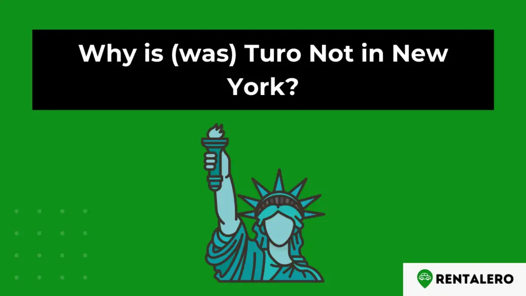 Why is (was) Turo Not in New York? Stop! Now it is Available! Rentalero