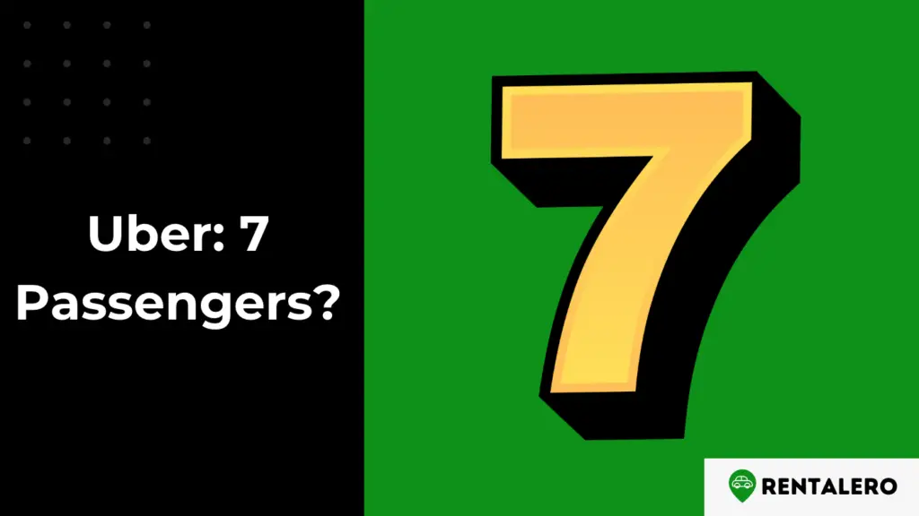 Can Uber Fit 7 Passengers? We Did the Research! Rentalero