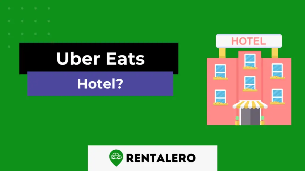 Can You Get Uber Eats To A Hotel? Rentalero