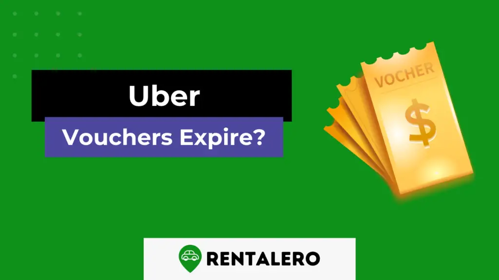 Do Uber Vouchers Expire? Here Comes the Truth Rentalero