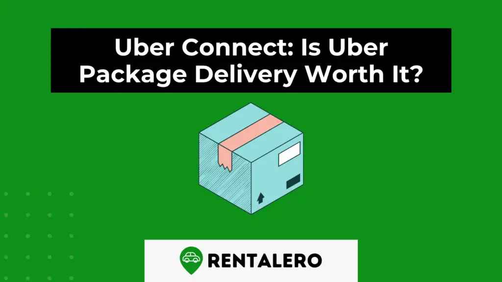 Uber Connect Is Uber Package Delivery Worth It? Rentalero
