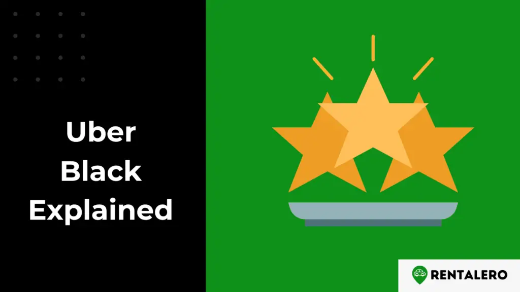 Explained What Is Uber Black? Rentalero