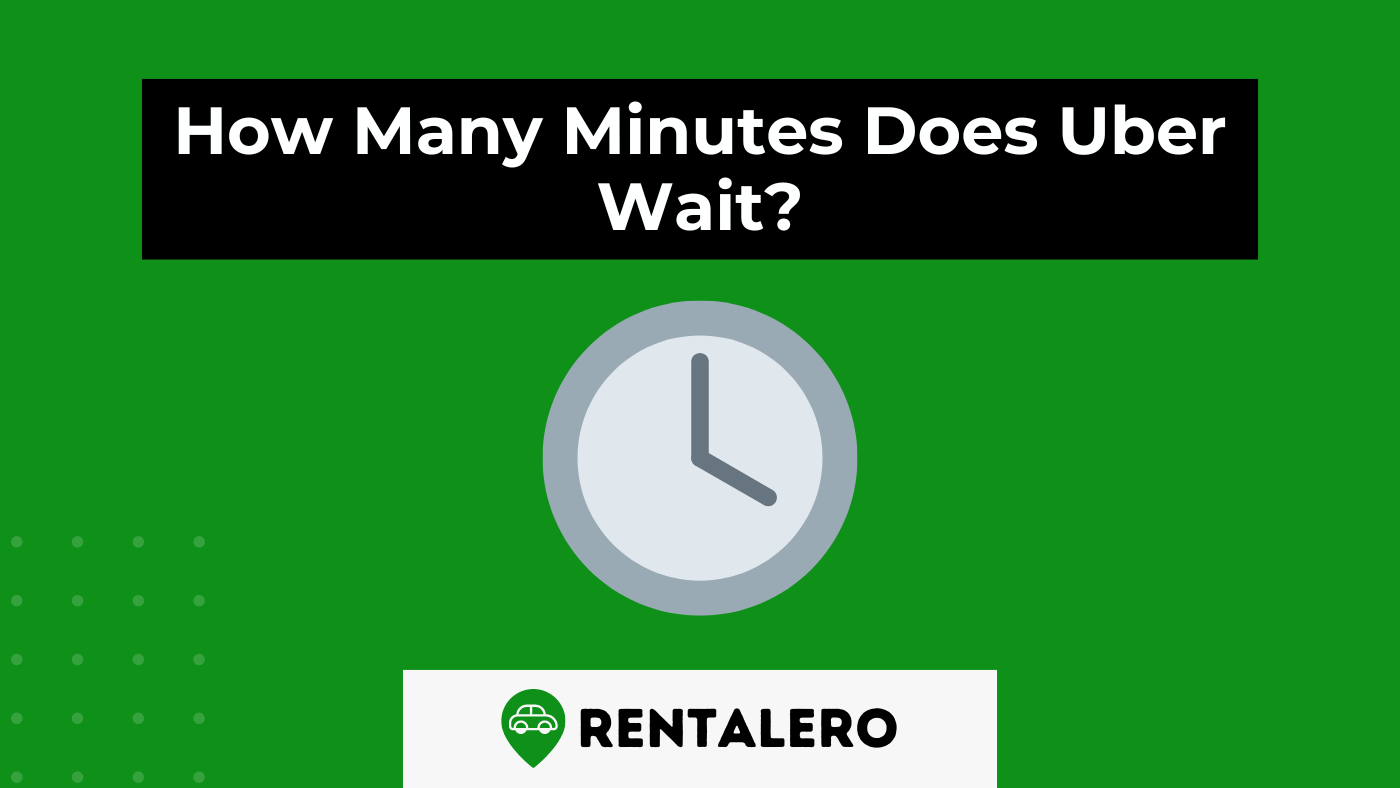 How Many Minutes Does Uber Wait?