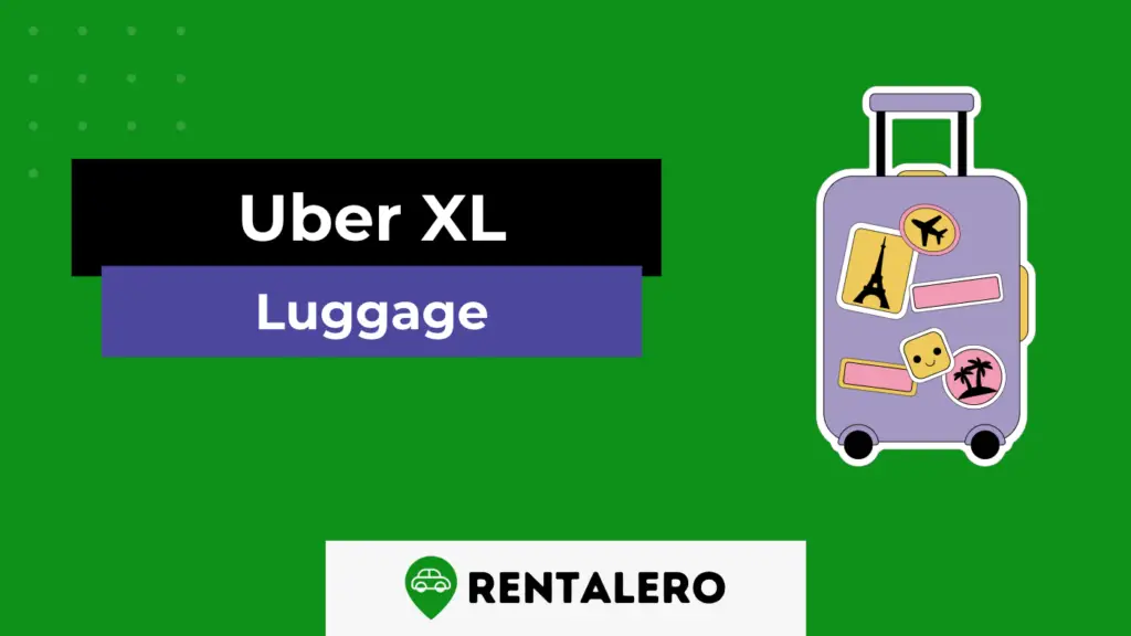 How Much Luggage Is Allowed In Uber XL? Rentalero