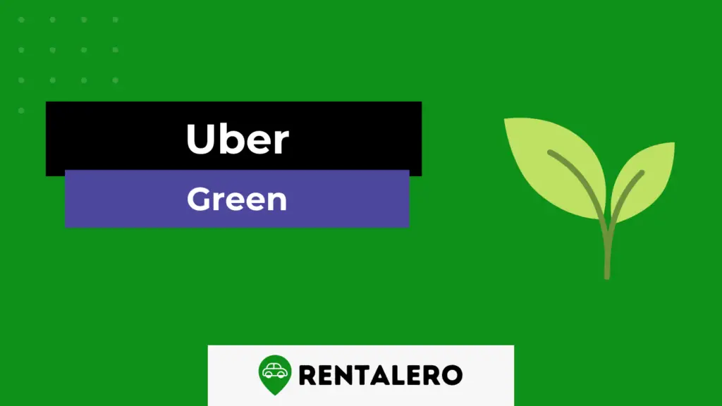 Explained What Is Uber Green? Rentalero