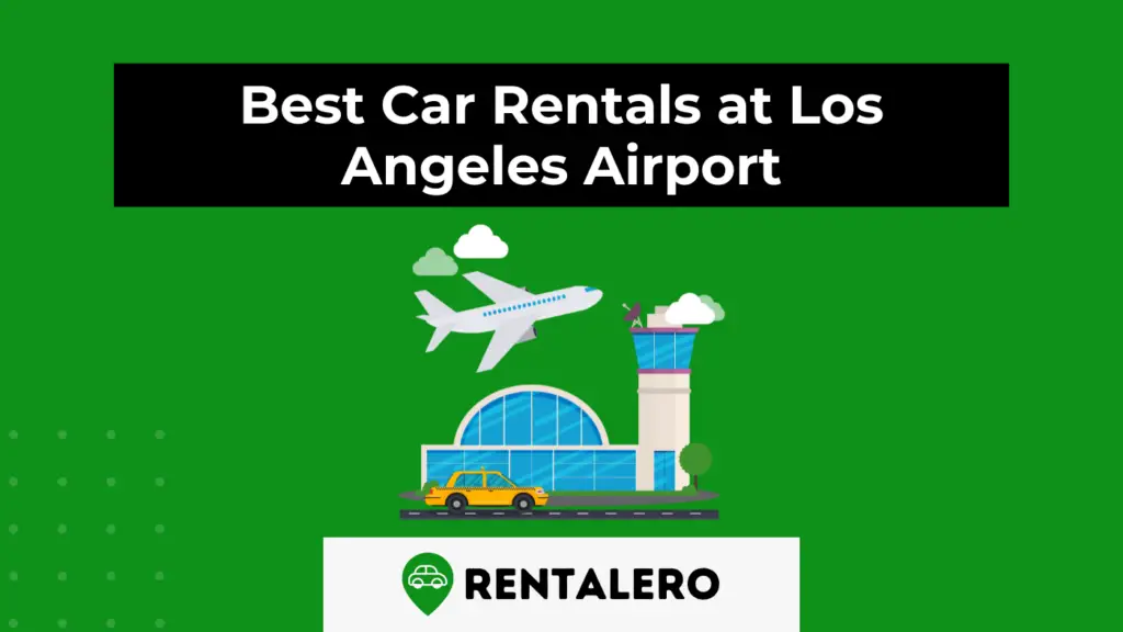10 Best Car Rentals at Los Angeles Airport Expert
