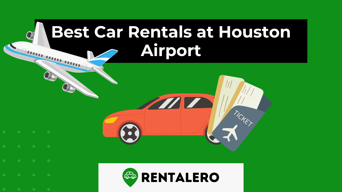 10 Best Car Rentals at Houston Airport for Your Trip