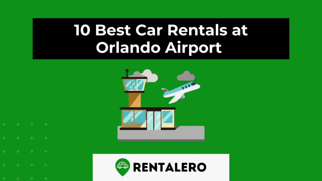 10 Best Car Rentals at Orlando Airport Rentalero