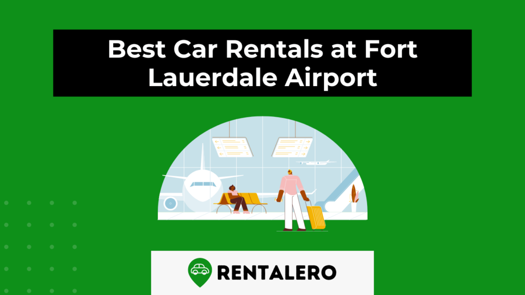 Top 10 Best Car Rentals at Fort Lauderdale Airport A Comprehensive