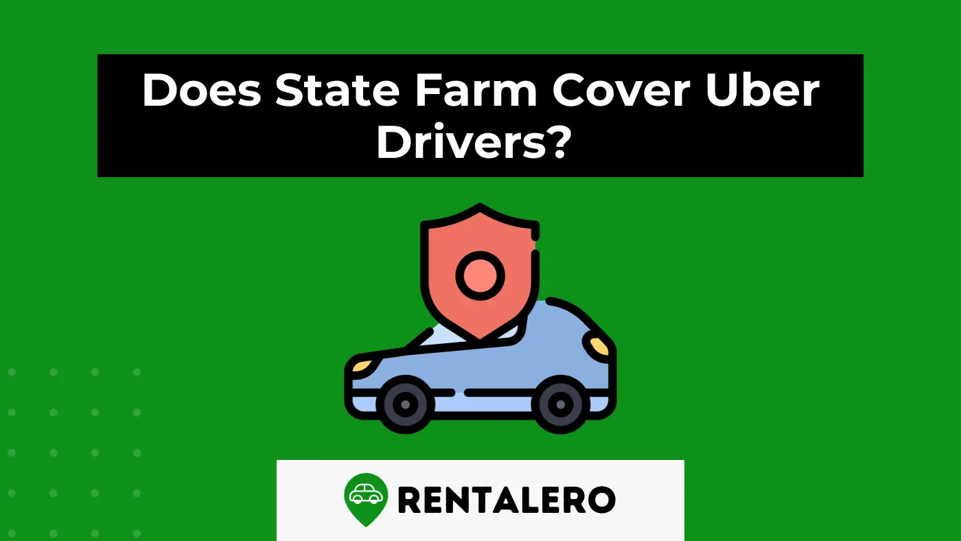 Answered: Does State Farm Cover Uber Drivers?