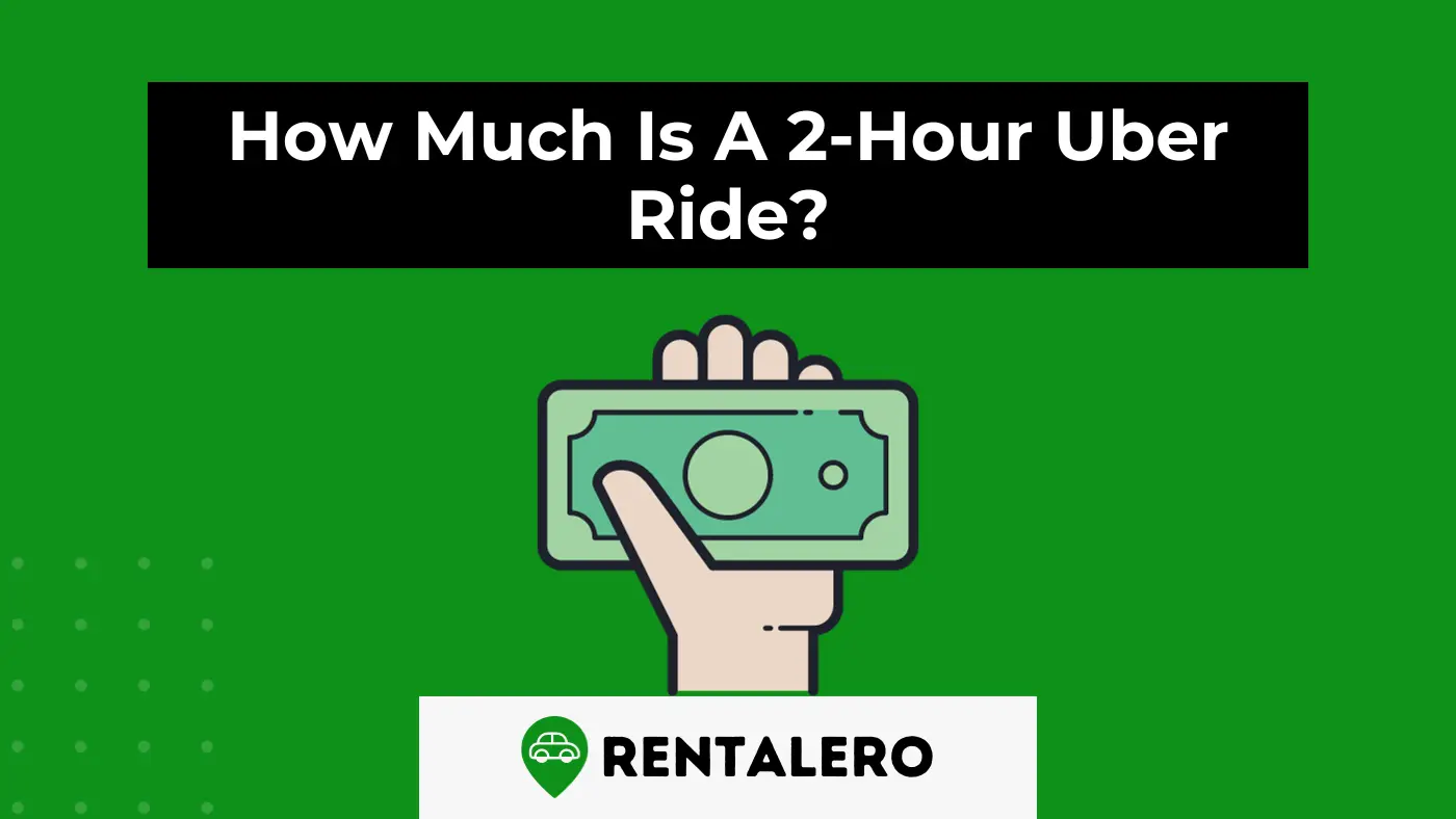 How Much Is A 2-Hour Uber Ride? Explained Easy!